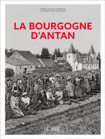 La Bourgogne d'Antan - Nouvelle édition