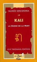 Kali, la danse de la mort, la danse de la mort