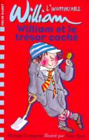 L'insupportable William., 2, William et le trésor caché et autres histoires