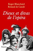 Dieux et divas de l'Opéra