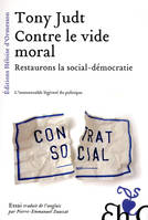 Contre le vide moral, Restaurons la social-démocratie, restaurons la social-démocratie