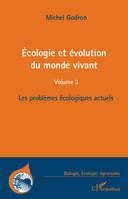 Ecologie et évolution du monde vivant (Volume 3), Les problèmes écologiques actuels