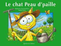 Les petits chats, Le Chat Peau d'paille