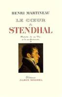 Le Coeur de Stendhal - Tome 1, histoire de sa vie et de ses sentiments