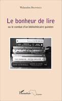 Le bonheur de lire, ou le combat d'un bibliothécaire guinéen