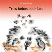 Trois bébés pour Lola