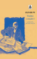 Théâtre complet / Olivier Py, 1, Théâtre complet I, La Servante, histoire sans fin