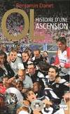 Olympique Lyonnais : Histoire d'une ascension Danet, Benjamin and Coupet, Grégory, histoire d'une ascension