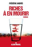 Riches à en mourir