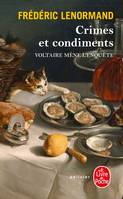 Voltaire mène l'enquête, Crimes et condiments