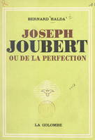 Joseph Joubert, Ou de la perfection