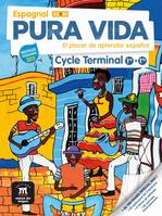 Pura vida cycle Terminal (1re et Terminale) - Livre de l'élève, El placer de aprender español