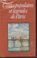 Contes populaires et légendes de Paris (Club pour vous Hachette) [Hardcover] Seignolle, Claude; Bernard, Nathalie and Guillaume, Laurence