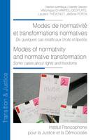 Modes de normativité et transformations normatives, De quelques cas relatifs aux droits et libertés