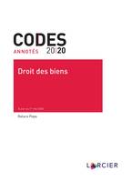 Code annoté - Droit des biens 2020, À jour au 1er mai 2020