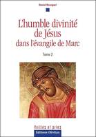 2, L'humble divinité de Jésus dans l'Évangile de Marc