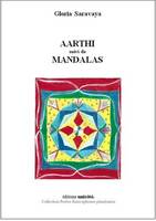 Aarthi; suivi de Mandalas