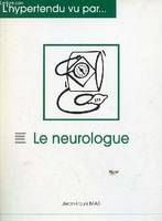 L'hypertendu vu par le neurologue - Collection l'hypertendu vu par ...