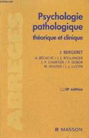 Psychologie pathologique - Théorique et clinique (10e édition) - Collection 