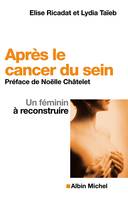 Après le cancer du sein, Un féminin à reconstruire