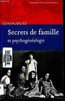 SECRETS DE FAMILLE ET PSYCHOGENEALOGIE