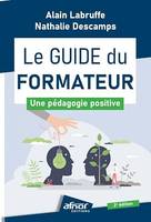 Le guide du formateur, Une pédagogie positive