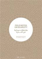 Field Notes on Scarcity /anglais/arabe