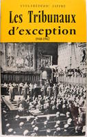 Les Tribunaux D'Exception (1940-1962).