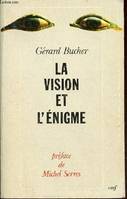 La Vision et l'énigme, éléments pour une Analytique du logos