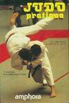 Judo pratique, du débutant à la ceinture noire, suivant la progression officielle française