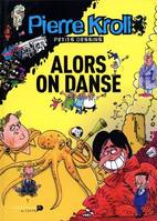 Petits dessins, Alors on danse - Année 2010