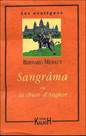 Sangrâma ou La chute d'Angkor