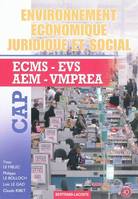 Environnement économique, juridique et social, CAP / ECMS, EVS, AEM, VMPREA