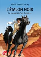 1, L'étalon noir - La naissance d'un champion