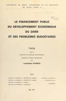 Le financement public du développement économique du Zaïre et ses problèmes budgétaires, Thèse pour le Doctorat ès sciences économiques