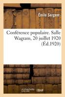 Conférence populaire. Salle Wagram, 20 juillet 1920