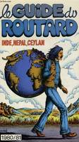 LE GUIDE DU ROUTARD 1980/81: INDE, NEPAL, CEYLAN