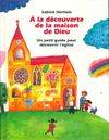 A la découverte de la maison de Dieu