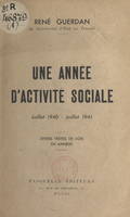 Une année d'activité sociale : juillet 1940 - juillet 1941, Divers textes de loi en annexe
