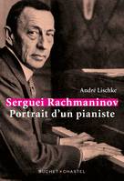 Serguei Rachmaninov, Portrait du pianiste