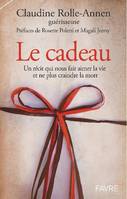 Le cadeau, Un récit qui nous fait aimer la vie et ne plus craindre la mort