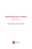 Mon livre de la jungle, My calais story