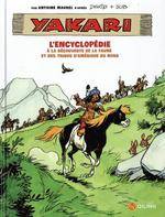 Yakari, l'encyclopédie : A la découverte de la faune et des tribus d'Amérique