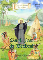 Saint Jean de Brébeuf, Martyr au Canada