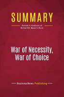 Summary: War of Necessity, War of Choice, Review and Analysis of Richard N. Haass's Book