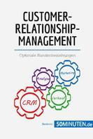 Customer-Relationship-Management, Optimale Kundenbeziehungen