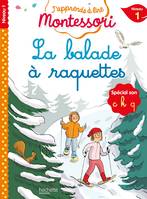 J'apprends à lire Montessori - CP niveau 1 : La balade à raquettes