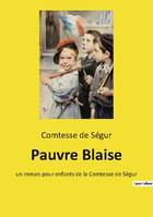 Pauvre Blaise, un roman pour enfants de la Comtesse de Ségur
