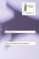 Dans l'Ombre de Cupidon