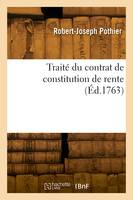 Traité du contrat de constitution de rente